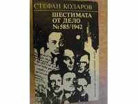 The book "The Six of Case №585 / 1942-Stefan Kolarov" -326 pages.