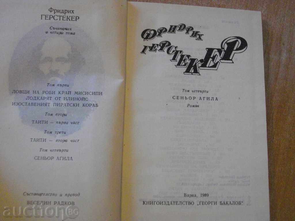The book "Senor Aguila - Volume 4 - Friedrich Gerstecker" - 410 p. with price 2.50 BGN | € 1.28 The book "Senor Aguila - Volume 4 - Friedrich Gerstecker" - 410 p. with price 2.50 BGN | € 1.28