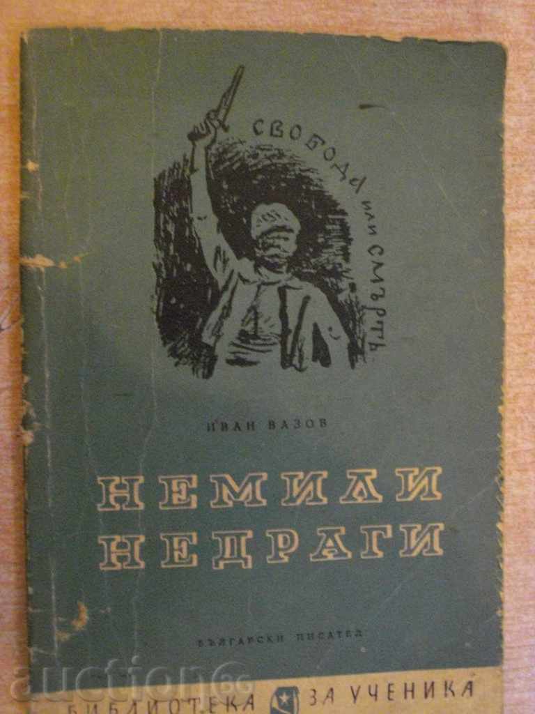 Carte "Nemili - neprietenoasă - Ivan Vazov" - 104 p.