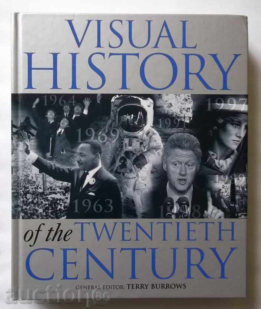 Istoria vizuală a secolului XX - Terry Burrows