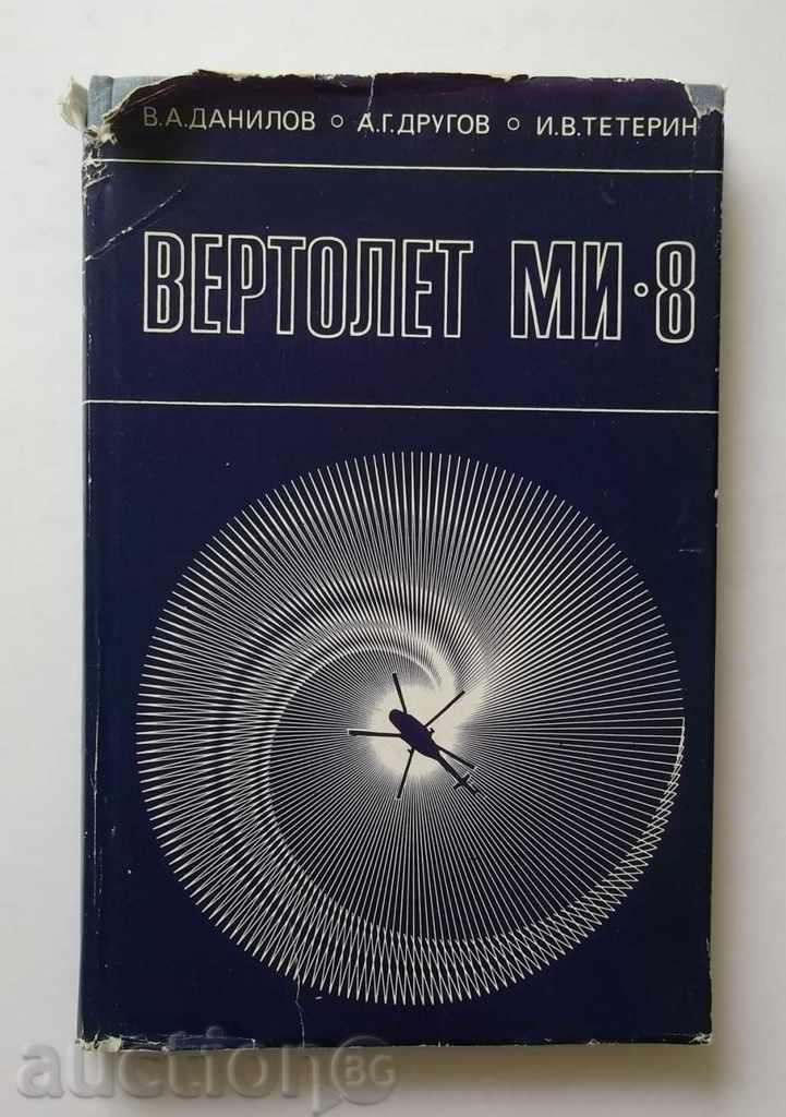 Vertolite Mi-8 - VV Danilov, AG Drugov, Iv Teterin