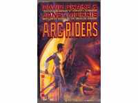 ARCRIDERS by DAVID DRAKE AND JANET MORRIS