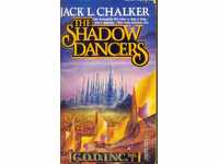 THE SHADOW DANCERS by JACK CHALKER