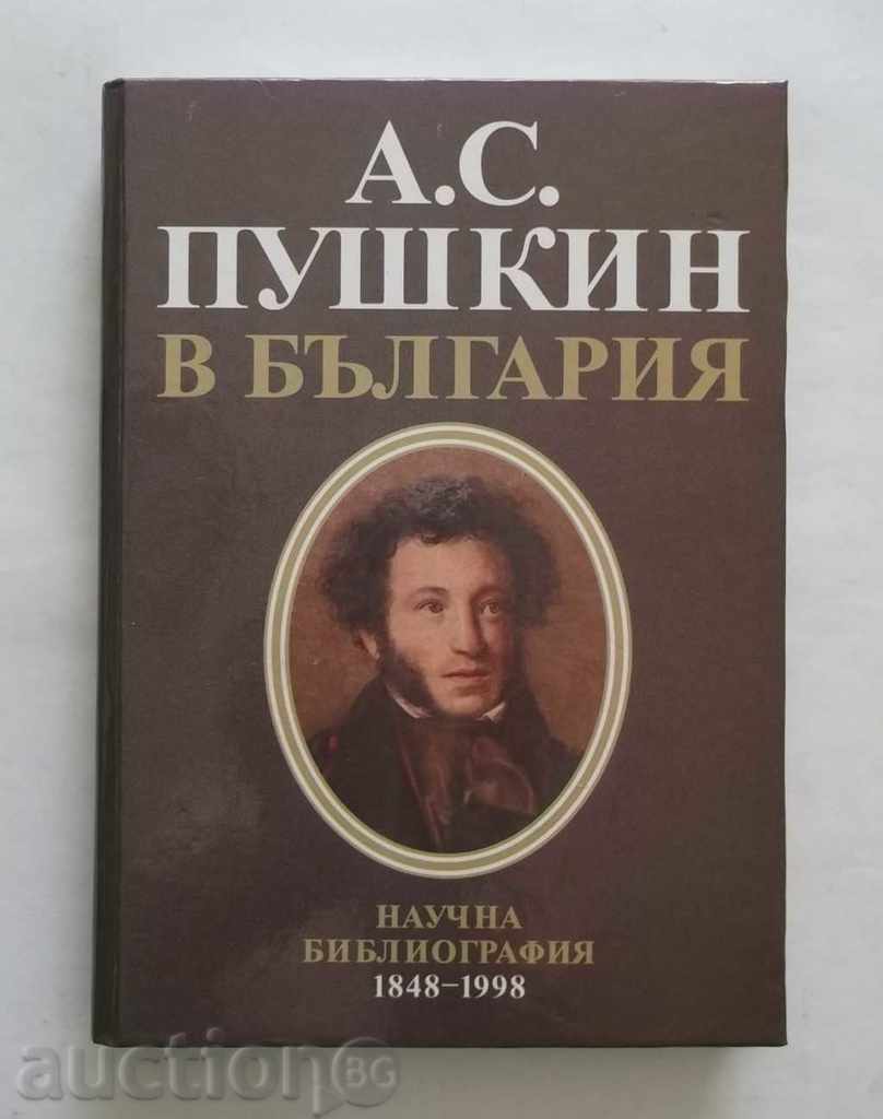 A. Pushkin in Bulgaria (Scientific bibliography 1848-1998)
