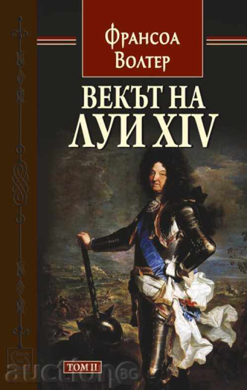 The Age of Louis XIV - Volume 2