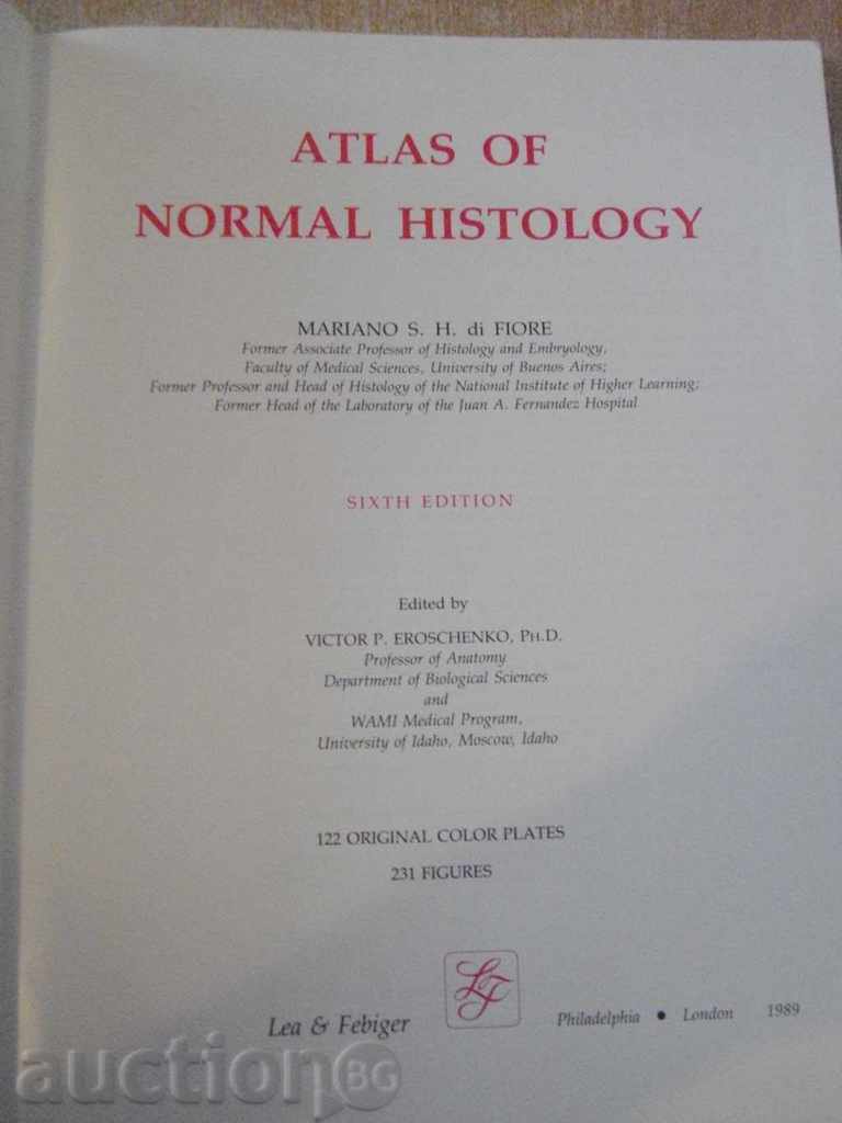 Book "ATLAS OF NORMAL HISTOLOGY" - 272 pages with price 10.00 BGN | € 5.11 Book "ATLAS OF NORMAL HISTOLOGY" - 272 pages with price 10.00 BGN | € 5.11