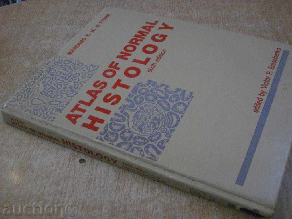 Book "ATLAS OF NORMAL HISTOLOGY" - 272 pages - 7 Book "ATLAS OF NORMAL HISTOLOGY" - 272 pages - 7
