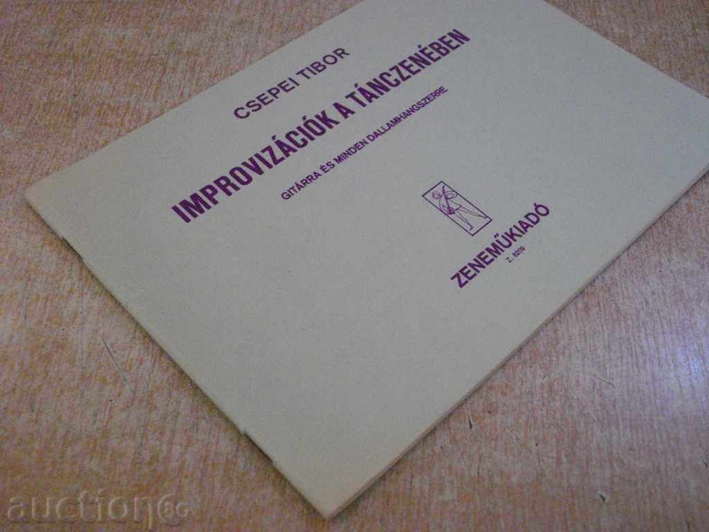 Book "IMPROVIZÁCIÓK A TÁNCZENÉBEN-GITÁRRA-C.TIBOR" -32 p. - 7 Book "IMPROVIZÁCIÓK A TÁNCZENÉBEN-GITÁRRA-C.TIBOR" -32 p. - 7