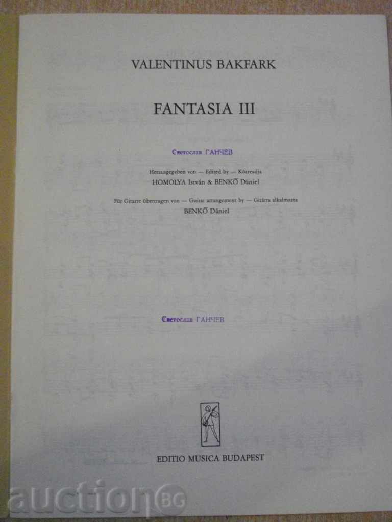 Book "FANTASIA III - Gitárra - VALENTINUS BAKFARK" - 6 p. with price 6.00 BGN | € 3.07 Book "FANTASIA III - Gitárra - VALENTINUS BAKFARK" - 6 p. with price 6.00 BGN | € 3.07