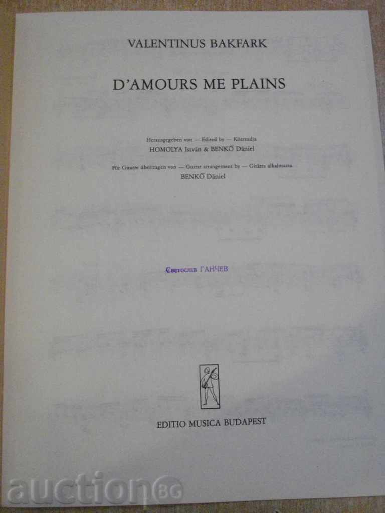 The book "D'AMOURS ME PLAINS - Gitárra-V.BAKFARK" - 6 p. with price 6.00 BGN | € 3.07 The book "D'AMOURS ME PLAINS - Gitárra-V.BAKFARK" - 6 p. with price 6.00 BGN | € 3.07