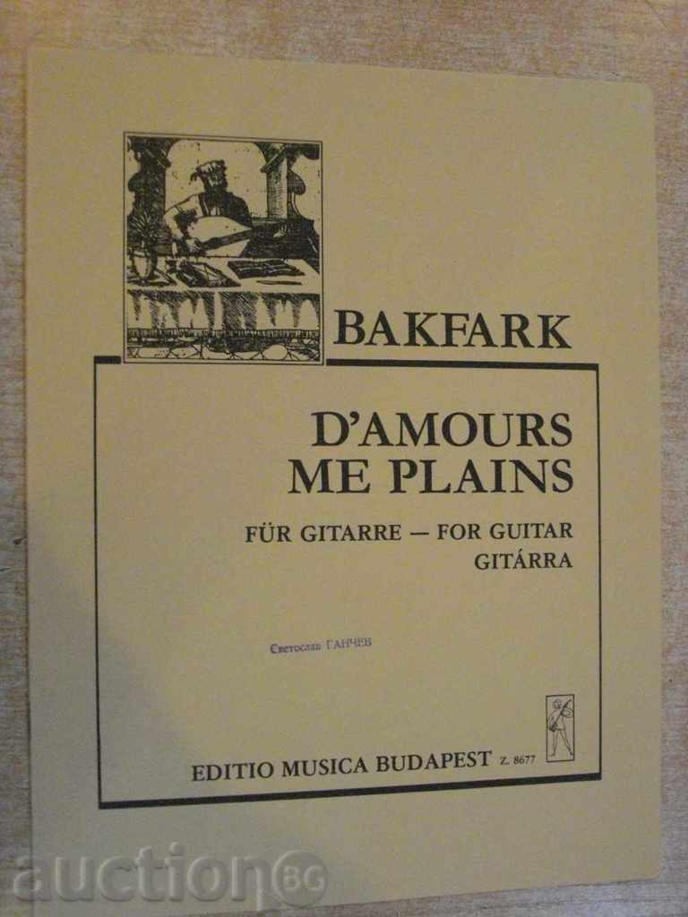 The book "D'AMOURS ME PLAINS - Gitárra-V.BAKFARK" - 6 p.