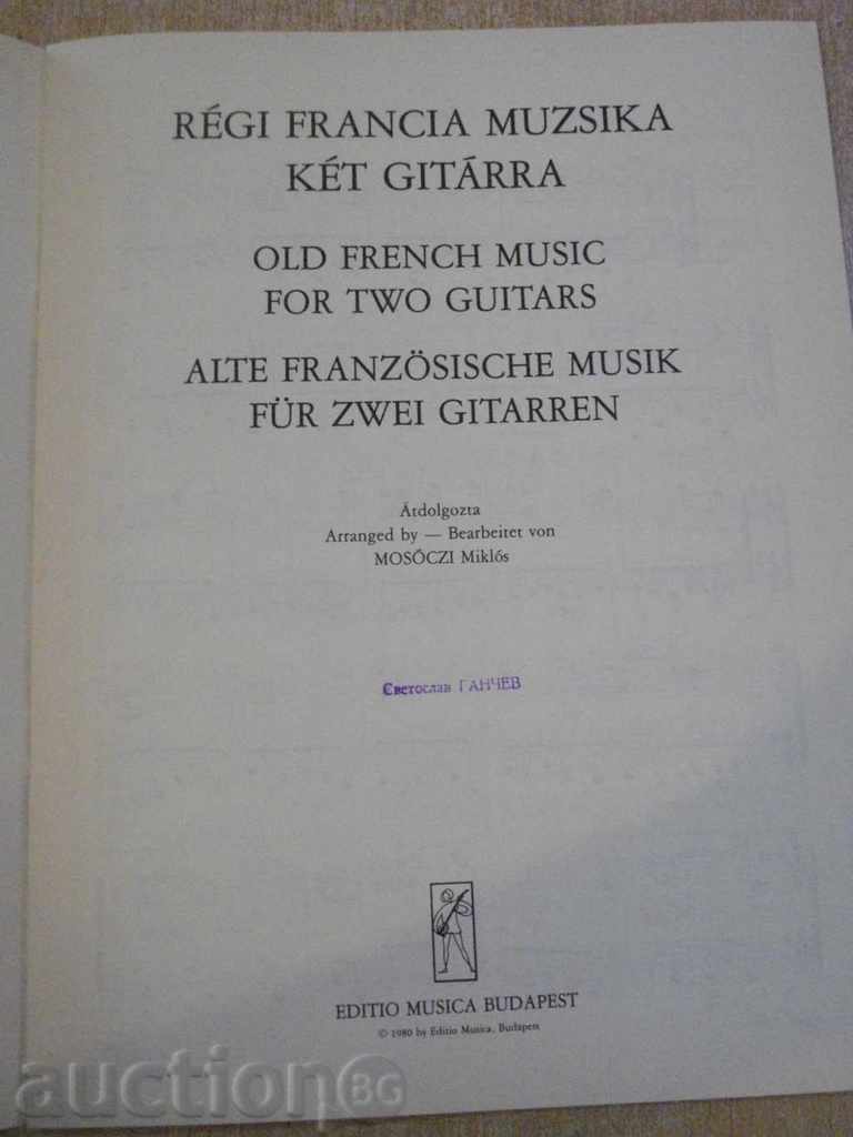 Book "RÉGI FRANCIA MUZSIKA KÉT GITÁRRA-MOSÓCZI Miklós" -28pp with price 8.00 BGN | € 4.09