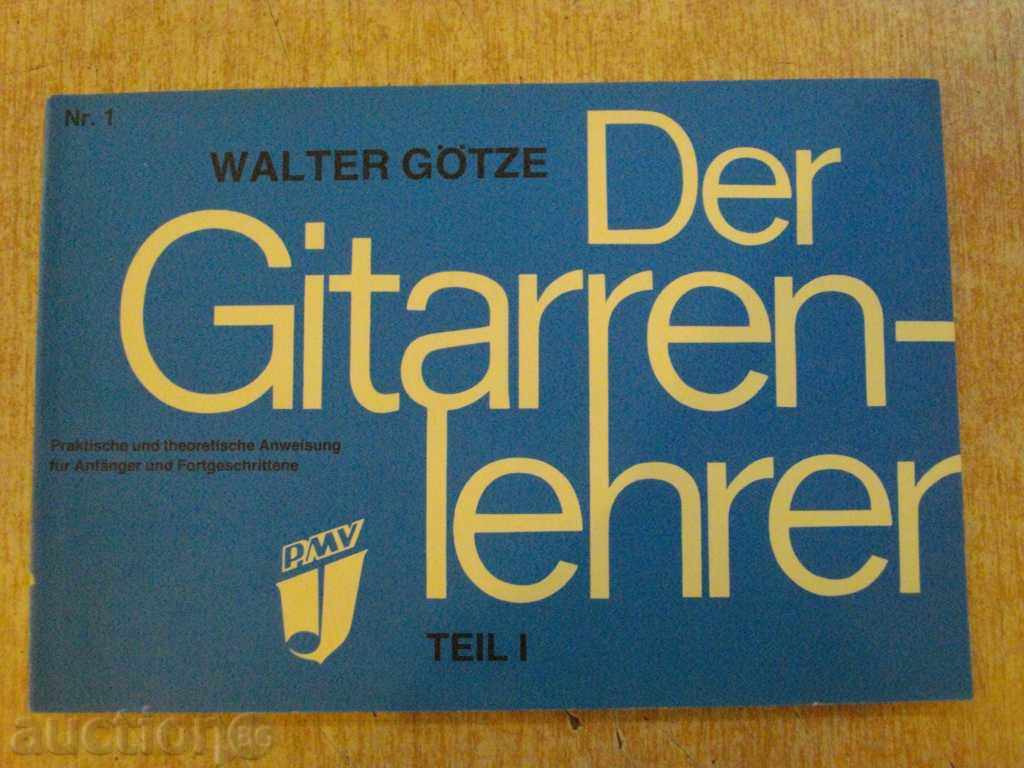 The book "Der Gitarrenlehrer - Teil I - Walter Götze" - 96 pp.