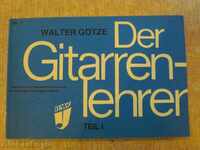 The book "Der Gitarrenlehrer - Teil I - Walter Götze" - 96 pp.