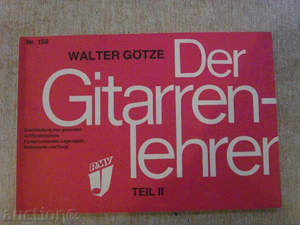 The book "Der Gitarrenlehrer - Teil II - Walter Götze" -96 p.