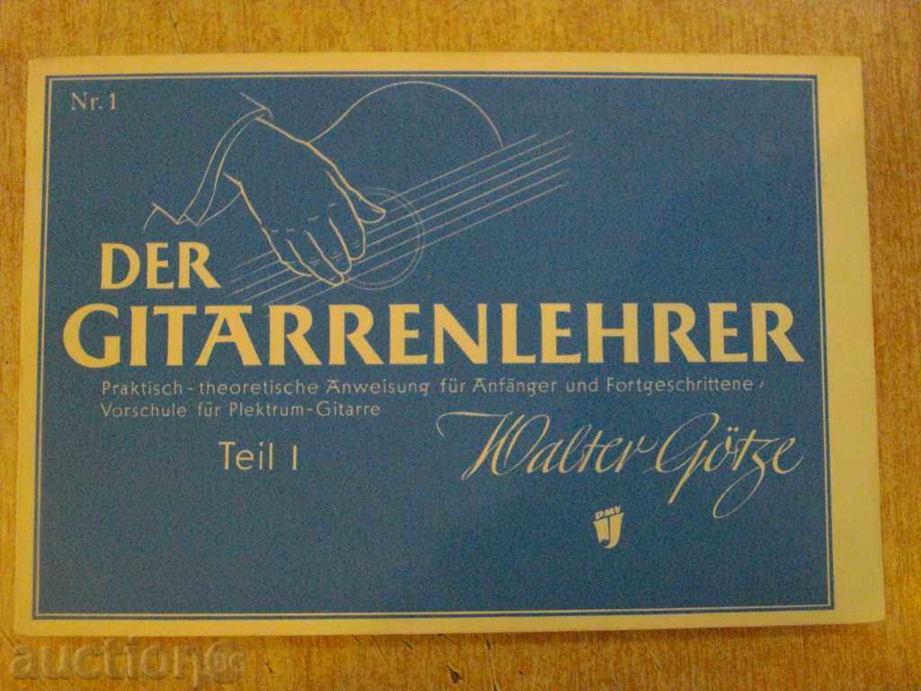 The book "Der Gitarrenlehrer - Teil I - Walter Götze" - 68 pp.