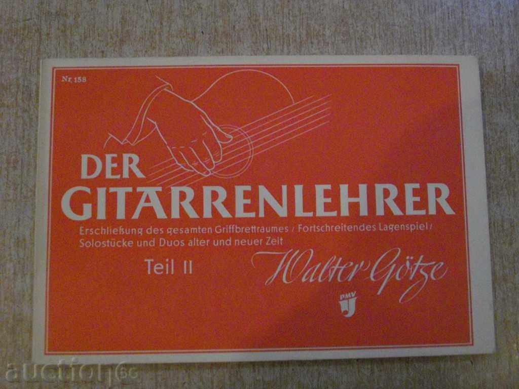 The book "Der Gitarrenlehrer - Teil II - Walter Götze" -80 p.