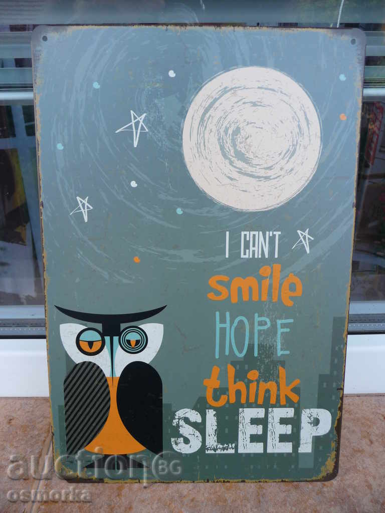 Metal signboard inscription message Can not smile owl