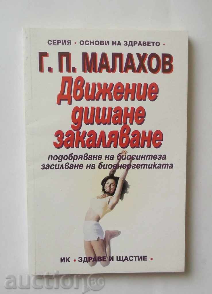Mișcarea, respirație, durificare - Ghennadi Malahov 2000
