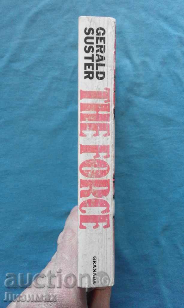 Gerald Suster - The Force. Απάνθρωπο κακό - υπεράνθρωπη δύναμη! με τιμή € 0.51 | 1.00 BGN Gerald Suster - The Force. Απάνθρωπο κακό - υπεράνθρωπη δύναμη! με τιμή € 0.51 | 1.00 BGN