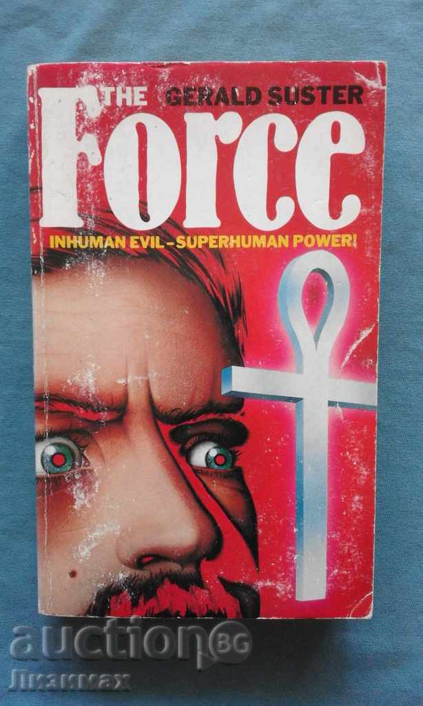 Gerald Suster - The Force. Inhuman evil - superhuman power!