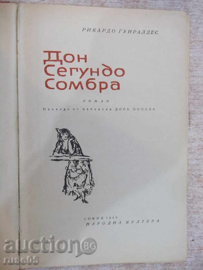 The book "Don Segundo Sombra - Ricardo Guilraldes" - 216 pages with price 4.00 BGN | € 2.05 The book "Don Segundo Sombra - Ricardo Guilraldes" - 216 pages with price 4.00 BGN | € 2.05