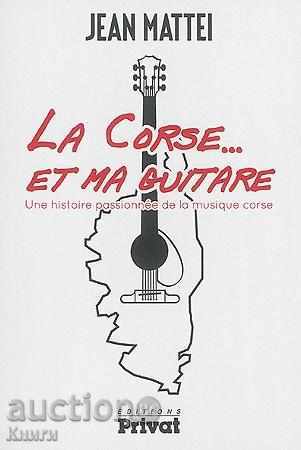 La Corse... et ma guitare - Jean Mattei