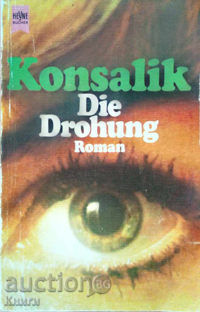 Die Drohung - Heinz G. Konsalik
