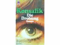 Die Drohung - Heinz G. Konsalik