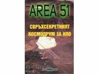 Area 51: The Top Secret UFO Spaceport