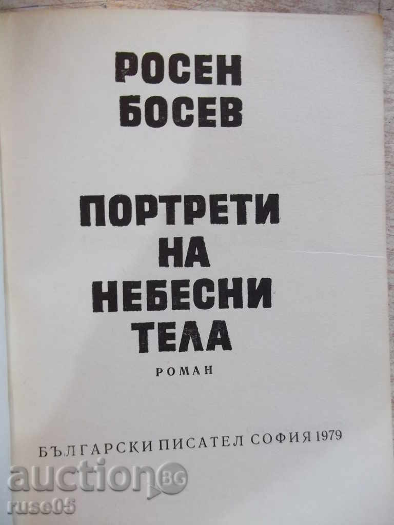 The book "Portraits of Heavenly Bodies - Rosen Bosev" - 208 pages with price 2.00 BGN | € 1.02 The book "Portraits of Heavenly Bodies - Rosen Bosev" - 208 pages with price 2.00 BGN | € 1.02