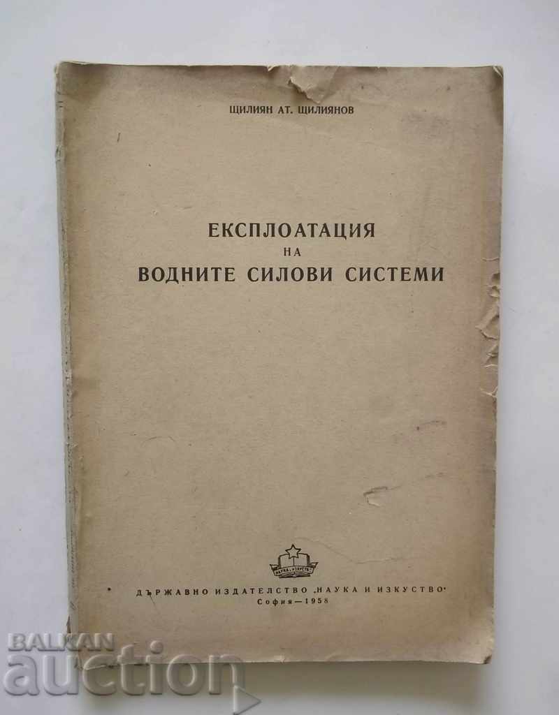 Експлоатация на водните силови системи - Щ. Щилянов 1958