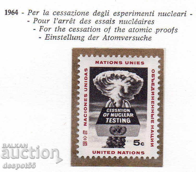 1964 Națiunilor Unite - New York. Încetarea testelor nucleare.