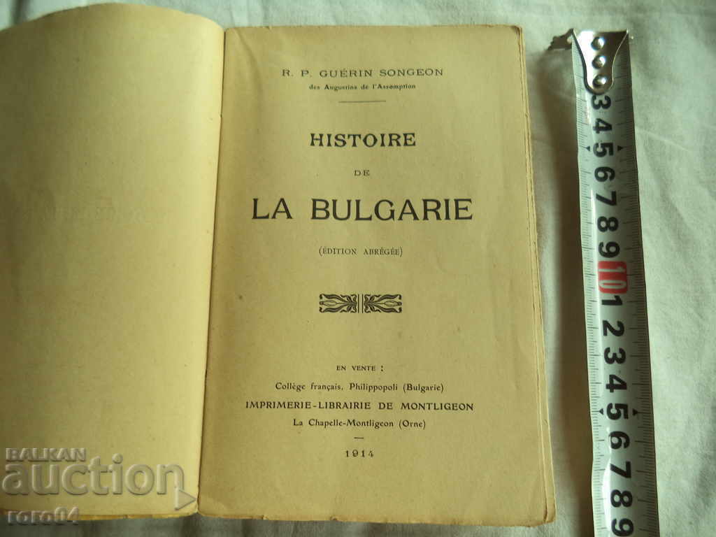 Histoire de la Bulgarie - R.P.GUERIN SONGEON - 1914 g. RRR cu preț € 59.99 | 117.33 BGN