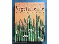 La cuisine Végétarienne pour tous Vegetarian cuisine for all