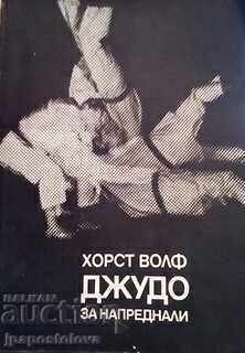 Judo for Advanced - Horst Wolf