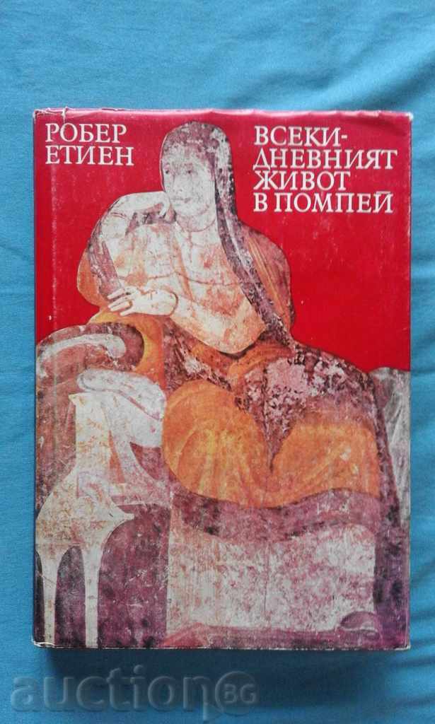 viața de zi cu zi în Pompei - Robert Etienne viața de zi cu zi în Pompei - Robert Etienne