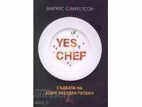 Yes, chef. Съдбата на един звезден готвач