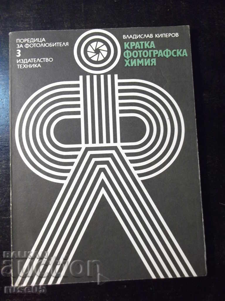 Book "Short Photographic Chemistry - Vladislav Kiperov" - 80 pp.