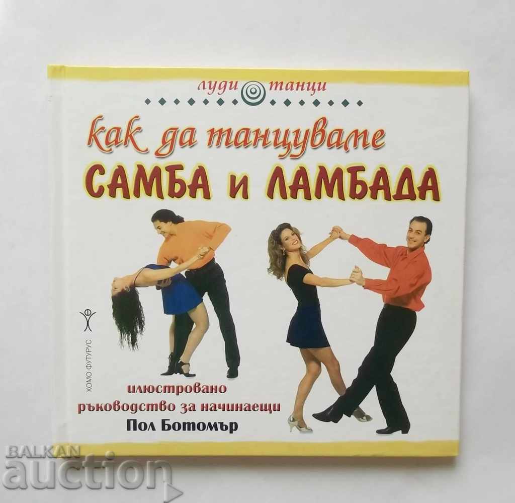 Cum sa dansezi Samba si Lambada - Paul Botomar 2001