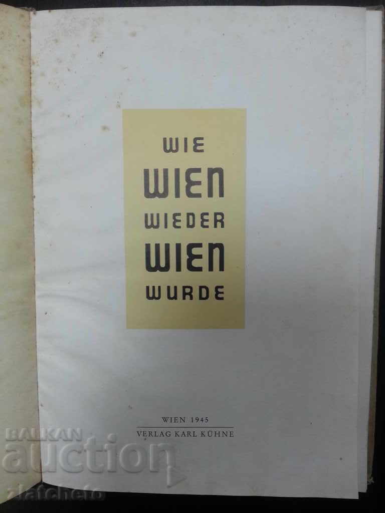 Wie Wien Wieder Viena Wurde 1945 R cu preț 45.00 BGN | € 23.01 Wie Wien Wieder Viena Wurde 1945 R cu preț 45.00 BGN | € 23.01