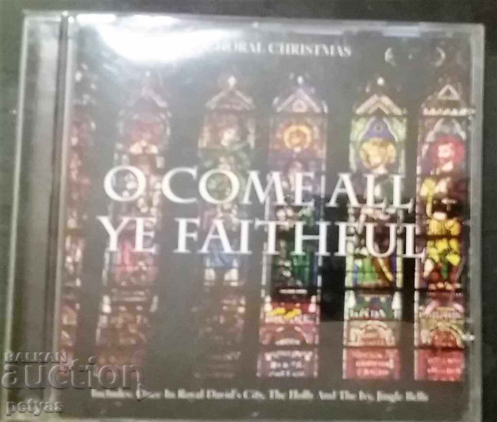 СД -CHORAL CHRISTMAS 'O COME ALL YE FAITHFUL' -  CD