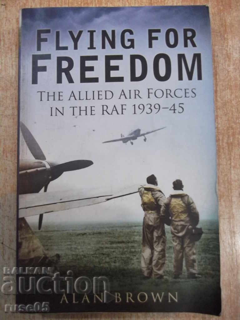 Book "FLYING FOR FREEDOM - Alan Brown" - 242 pages