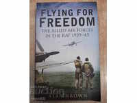 Book "FLYING FOR FREEDOM - Alan Brown" - 242 pages