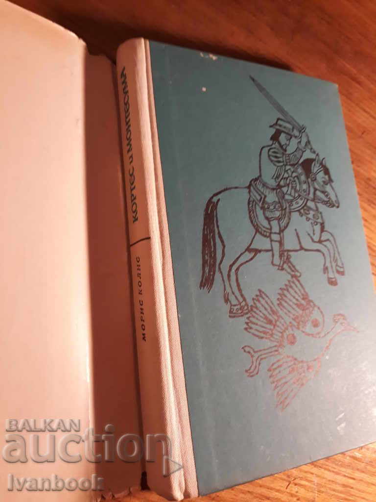 Auction Cortes and Montessuma - Maurice Collis Auction Cortes and Montessuma - Maurice Collis