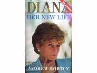 Diana: Viața ei nouă - Andrew Morton