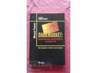 Darkmarket: Ciberneticieni, polițiști cibernetici și tu însuți