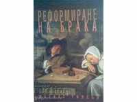 Reformarea căsătoriei - Douglas Wilson