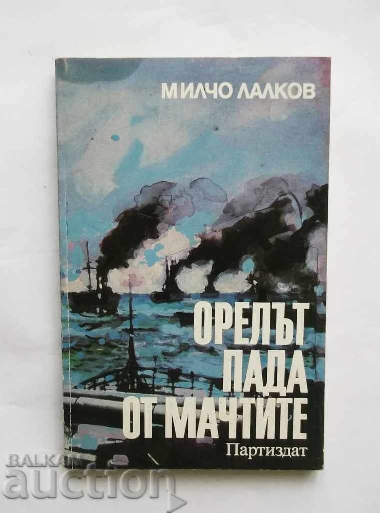The eagle falls from the masts - Milcho Lalkov 1988