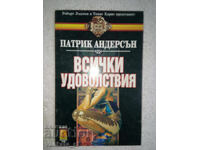 Toate plăcerile - Patrick Anderson